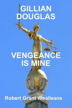 Hardcover Gillian Douglas: Vengeance Is Mine Book