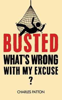 Paperback Busted: What's Wrong with My Excuse Book