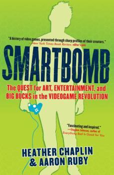 Paperback Smartbomb: The Quest for Art, Entertainment, and Big Bucks in the Videogame Revolution Book