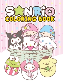 Paperback Sanrio Coloring Book: Unleash Your Creativity - Fun and Unique Sanrio Characters Coloring Book for All Ages! [Large Print] Book