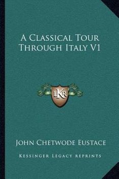 Paperback A Classical Tour Through Italy V1 Book