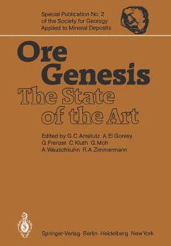Hardcover Ore Genesis: The State of the Art (Special Publication of the Society for Geology Applied to Mineral Deposits) Book