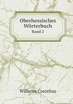 Oberhessisches Wörterbuch Band 2