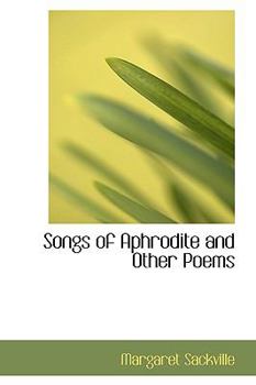 Songs of Aphrodite and Other Poems