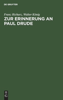 Hardcover Zur Erinnerung an Paul Drude: Zwei Ansprachen [German] Book