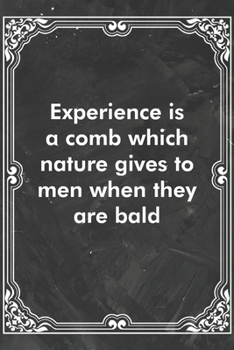 Paperback Experience is a comb which nature gives to men when they are bald: Blank Lined Journal Coworker Notebook Sarcastic Joke, Humor Journal, Original Gag G Book