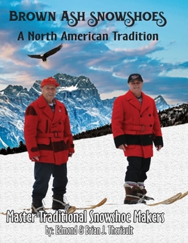 Paperback Brown Ash Snowshoes: A North American Tradition Book