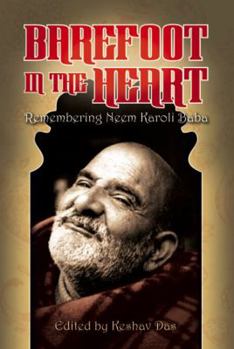 Paperback Barefoot in the Heart: Remembering Neem Karoli Baba: Neem Karoli Baba Book