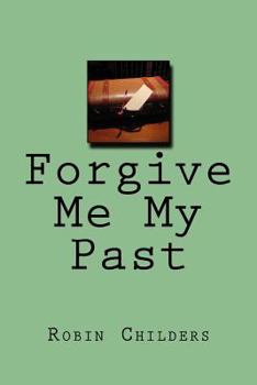 Paperback Forgive Me My Past Book