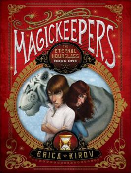 Hardcover Magickeepers: The Eternal Hourglass (Magickeepers, 1) Book