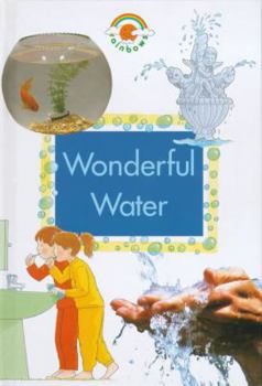 Hardcover Wonderful Water (Rainbows Green) (Green Rainbows Science) Book