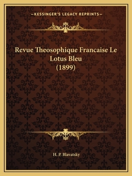 Paperback Revue Theosophique Francaise Le Lotus Bleu (1899) [French] Book