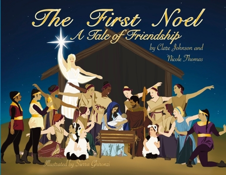 Paperback The First Noel A Tale of Friendship Book