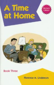 A Time at Home - Book #3 of the Christian Liberty Phonics Readers