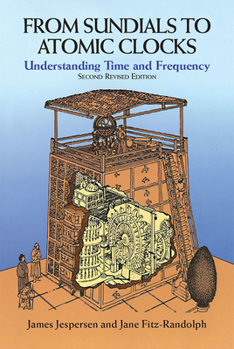 Paperback From Sundials to Atomic Clocks: Understanding Time and Frequency, Second Revised Edition Book