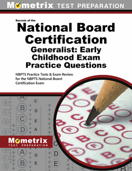 Paperback National Board Certification Generalist: Early Childhood Practice Questions: National Board Certification Practice Tests and Exam Review for the Nbpts Book