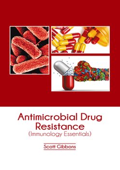 Antimicrobial Drug Resistance (Immunology Essentials)