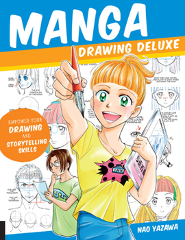 Paperback Manga Drawing Deluxe: Empower Your Drawing and Storytelling Skills Book