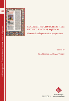 Paperback Reading the Church Fathers with St. Thomas Aquinas: Historical and Systematical Perspectives [French] Book