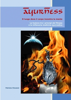 Paperback AyurNess - Il luogo dove il corpo incontra la mente [Italian] Book