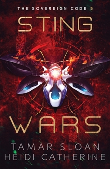 Sting Wars: The Sovereign Code - Book #5 of the Sovereign Code