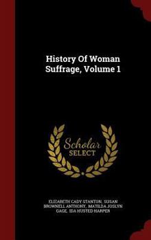 Hardcover History Of Woman Suffrage, Volume 1 Book
