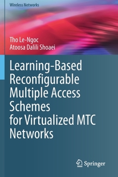 Paperback Learning-Based Reconfigurable Multiple Access Schemes for Virtualized Mtc Networks Book