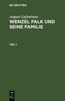 Hardcover August Lafontaine: Wenzel Falk Und Seine Familie. Teil 1 [German] Book