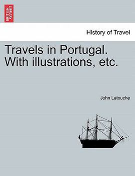 Paperback Travels in Portugal. with Illustrations, Etc. Book