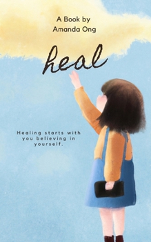 Paperback Heal: Healing starts with you believing in yourself. Book