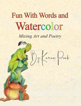 Paperback Fun With Words and Watercolor: Mixing Art and Poetry Book