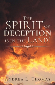The Spirit of Deception is in the Land!