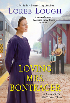 Loving Mrs. Bontrager - Book #3 of the A Little Child Shall Lead Them