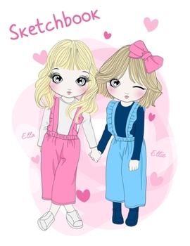 Paperback Sketchbook: Cute Twins Sister Ella and Ellie Character Sketchbook For 9-12 Year Old Girls Blank Paper for Drawing, Doodling or Ske Book
