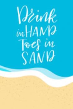 Paperback Drink in Hand Toes in Sand: Daily and Multi Year Planner 6x9 120 Pages Book