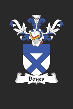 Boyes: Boyes Coat of Arms and Family Crest Notebook Journal (6 x 9 - 100 pages)