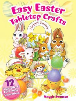 Paperback Easy Easter Tabletop Crafts: 12 Eggscellent Cut & Make Decorations Book