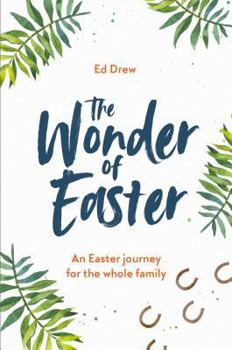 Paperback The Wonder of Easter: An Easter Journey for the Whole Family Book
