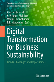 Hardcover Digital Transformation for Business Sustainability: Trends, Challenges and Opportunities Book