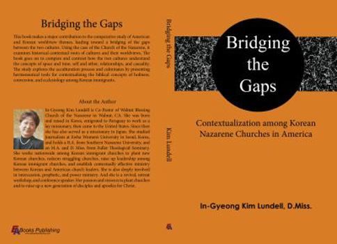 Bridging the Gaps: Contextualization Among Korean Nazarene Churches in America
