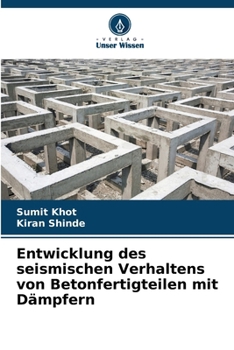Paperback Entwicklung des seismischen Verhaltens von Betonfertigteilen mit Dämpfern [German] Book