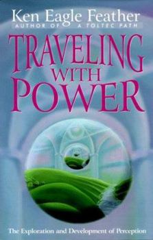 Paperback Traveling with Power: The Exploration and Development of Perception Book