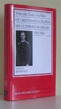 Hardcover Military Papers of Lieutenant-Colonel Sir Cuthbert Headlam 1910-1942 Jim Beach Book