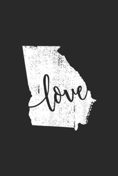 love: Georgia Home Love Vintage state map outline Journal/Notebook Blank Lined Ruled 6x9 100 Pages