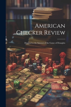 Paperback American Checker Review; Devoted to the Interest of the Game of Draughts Book