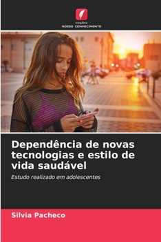 Paperback Dependência de novas tecnologias e estilo de vida saudável [Portuguese] Book