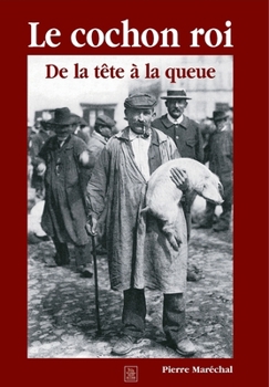 Cochon roi (Le) (Provinces Mosaïques) (French Edition)