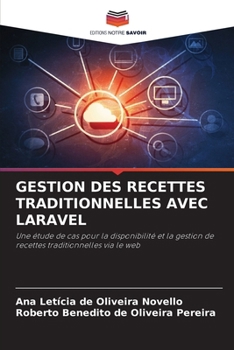 Gestion Des Recettes Traditionnelles Avec Laravel (French Edition)