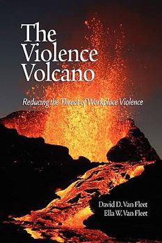 Paperback The Violence Volcano: Reducing the Threat of Workplace Violence (PB) Book