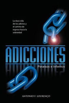 Paperback Adicciones, Paraisos E Infiernos [Spanish] Book